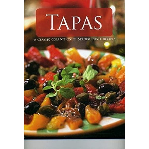 Pre-Owned Tapas: A Classic Collection of Spanish-Style Recipes (Hardcover) 1405461055 9781405461054