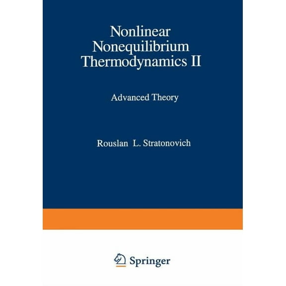 Springer Synergetics Nonlinear Nonequilibrium Thermodynamics II: Advanced Theory, Book 59, (Paperback)