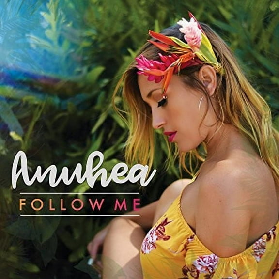 Anuhea - Follow Me - Music & Performance - CD