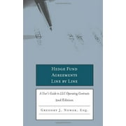 Pre-Owned Hedge Fund Agreements Line by Line: A User's Guide to LLC Operating Contracts Paperback