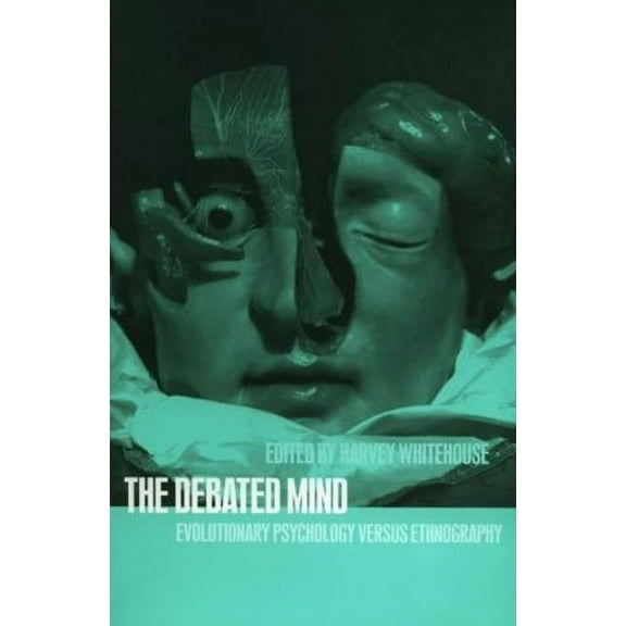 The Debated Mind: Evolutionary Psychology versus Ethnography, (Paperback)
