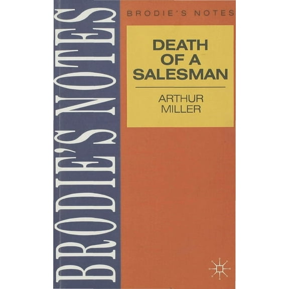 Brodie's Notes Miller: Death of a Salesman, Book 14, (Paperback)