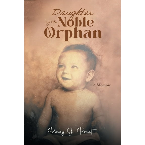 Daughter of the Noble Orphan: A Memoir, (Paperback)