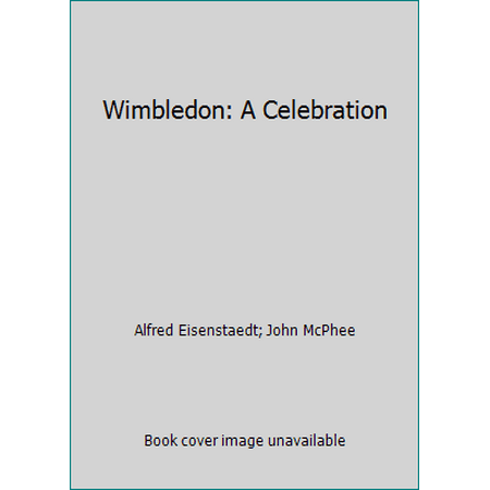 Wimbledon: A Celebration [Hardcover - Used]