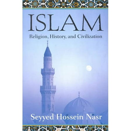 Islam: Religion, History, and Civilization