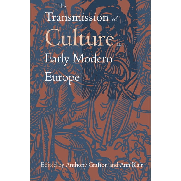 The Transmission of Culture in Early Modern Europe, (Paperback)