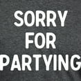 thumbnail image 3 of CafePress - Sorry For Partying T Shirt - Mens Tri-blend T-Shirt, 3 of 4