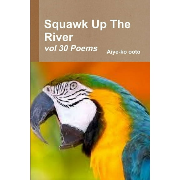 Squawk Up The River, (Paperback)