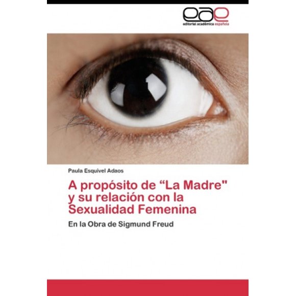 A propósito de "La Madre" y su relación con la Sexualidad Femenina [Spanish]