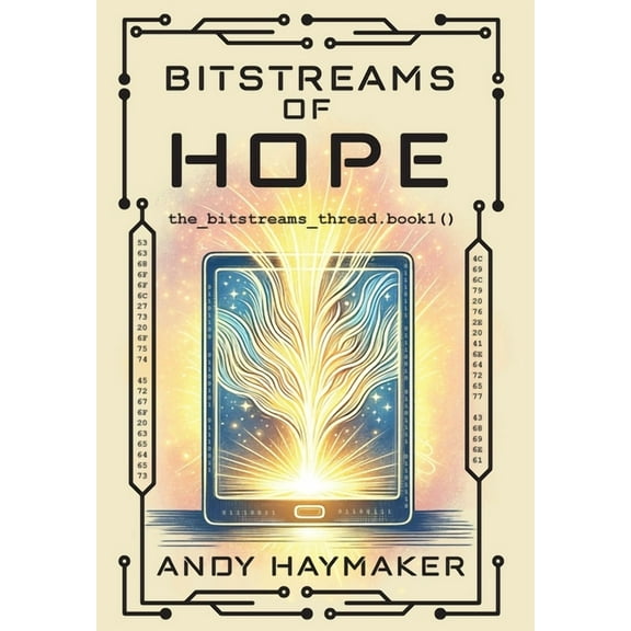 Bitstreams of Hope, (Hardcover)