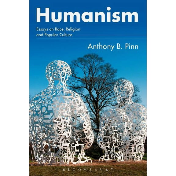 Humanism: Essays on Race, Religion and Popular Culture, (Paperback)