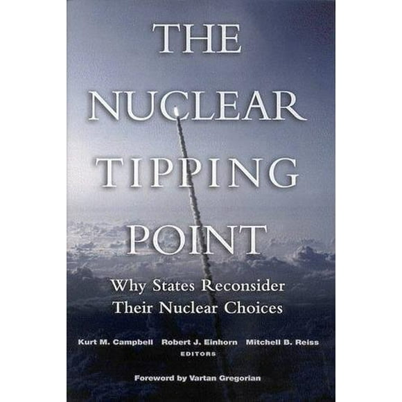 The Nuclear Tipping Point: Why States Reconsider Their Nuclear Choices