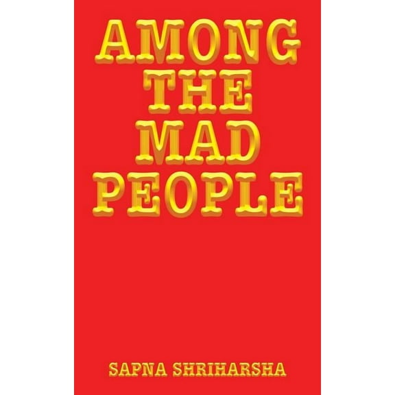 Among the Mad People (Paperback)