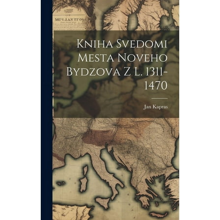 Kniha Svedomi Mesta Noveho Bydzova Z L. 1311-1470 (Hardcover)