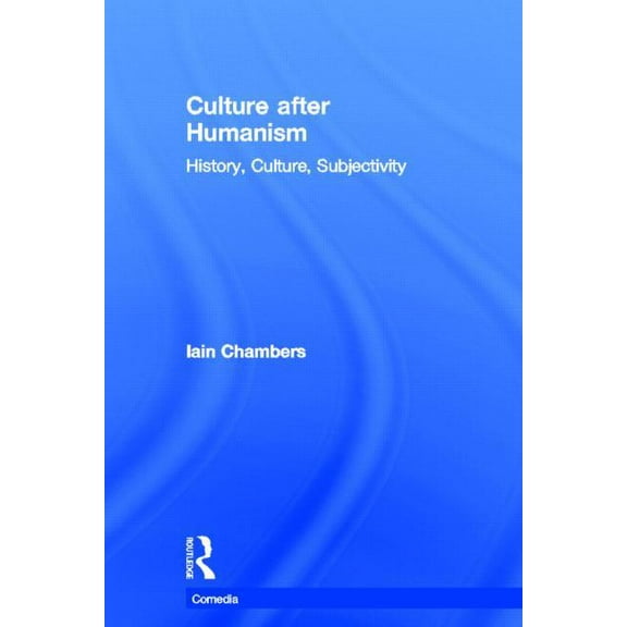 Comedia Culture after Humanism: History, Culture, Subjectivity, (Hardcover)