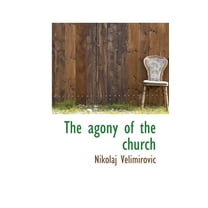 The Agony of the Church, (Paperback)