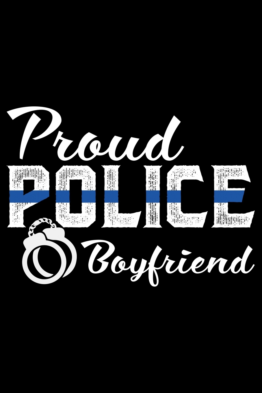Proud Police Boyfriend Police Officer Journal Notebook Gifts Thin Blue Line Notebook Journal Proud Police Officer Gift Idea For Cop Police Officer Gifts For Men Women Paperback Walmart Com Proud Police Boyfriend Police Officer Journal Notebook Gifts Thin Blue Line Notebook Journal Proud Police Officer Gift Idea For Cop Police Officer Gifts For Men Women Paperback Walmart Com
