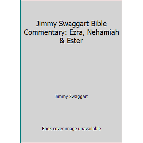 Pre-Owned Jimmy Swaggart Bible Commentary: Ezra, Nehamiah & Ester (Hardcover) 1934655694 9781934655696