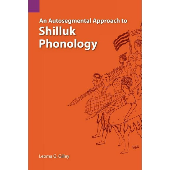 American Biographical History Series: An Autosegmental Approach to Shilluk Phonology (Paperback)