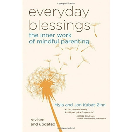 Pre-Owned Everyday Blessings: The Inner Work of Mindful Parenting (Paperback) 0786883146 9780786883141