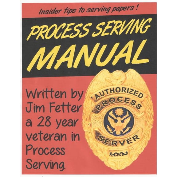 Process Serving Manual: Process Servers Manual (Paperback) by Jim Fetter