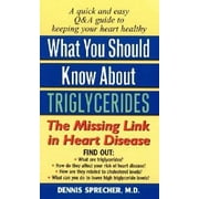 Angle View: What You Should Know About Triglycerides: The Missing Link in Heart Disease [Mass Market Paperback - Used]