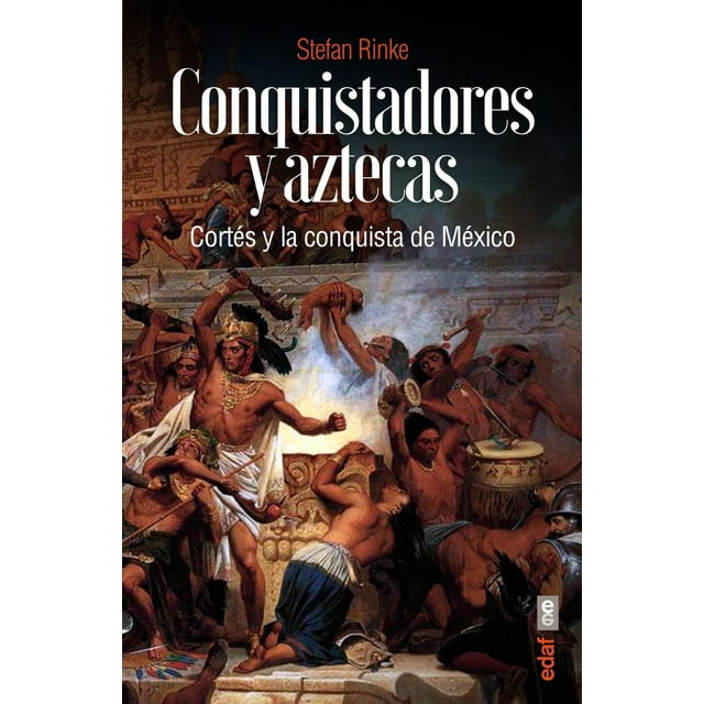 Conquistadores y Aztecas Edaf 9788441440760