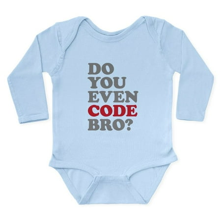 

CafePress - Do You Even Code Bro - Long Sleeve Infant Bodysuit