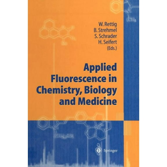 Applied Fluorescence in Chemistry, Biology and Medicine, (Paperback)
