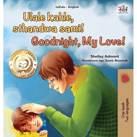 Zulu English Bilingual Collection Goodnight, My Love! (Zulu English Bilingual Children's Book), (Hardcover)