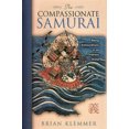 thumbnail image 2 of The Compassionate Samurai: Being Extraordinary in an Ordinary World, 2 of 2