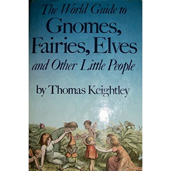 Pre-Owned The World Guide to Gnomes, Fairies, Elves & Other Little People, 9780517263136, 0517263130, Hardcover, First Edition edition