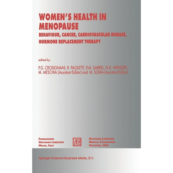 Developments in Cardiovascular Medicine Women's Health in Menopause: Behaviour, Cancer, Cardiovascular Disease, Hormone Replacement Therapy, Book 7, (Hardcover)