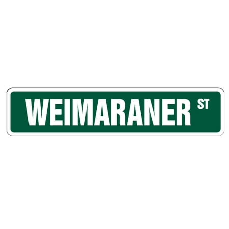 Weimaraner Welcome Sign WEIMARANER Street Sign dog lover great purebred animal | Indoor/Outdoor | 24