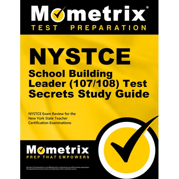 Pre-Owned NYSTCE School Building Leader (107/108) Test Secrets Study Guide: NYSTCE Exam Review for the New York State Teacher Certification Examinations