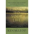 thumbnail image 2 of Wake Up to Your Life: Discovering the Buddhist Path of Attention, (Paperback), 2 of 3