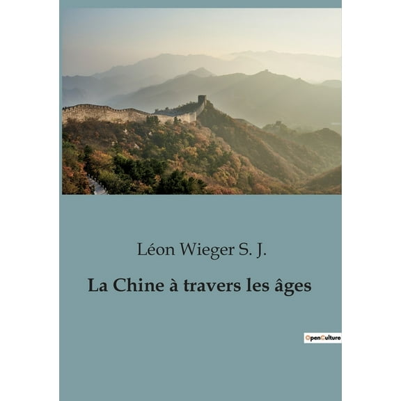 La Chine ? travers les ?ges