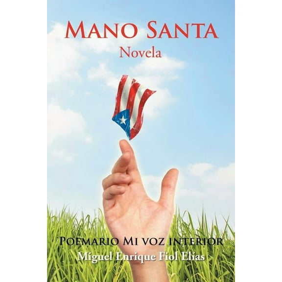 Mano Santa: Novela (Spanish Edition)