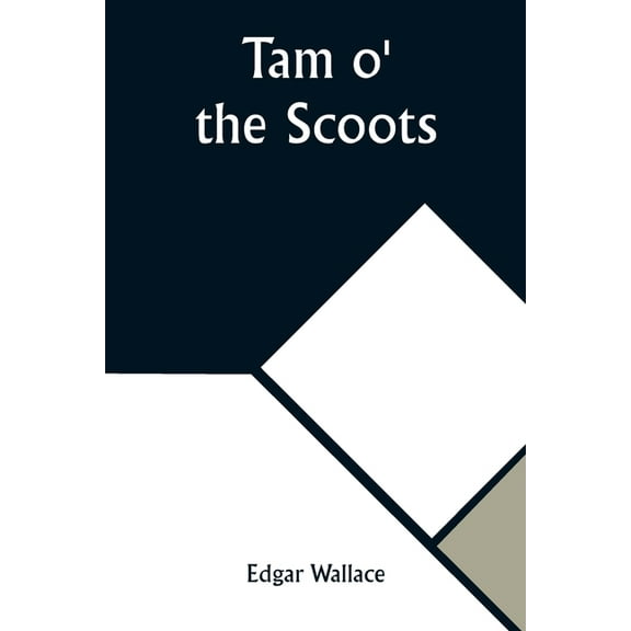 Tam o' the Scoots, (Paperback)