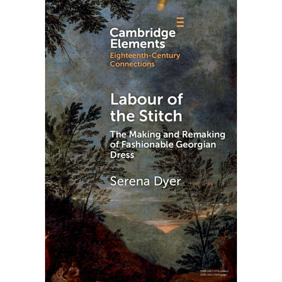 Elements in Eighteenth-Century Connectio Labour of the Stitch, (Hardcover)