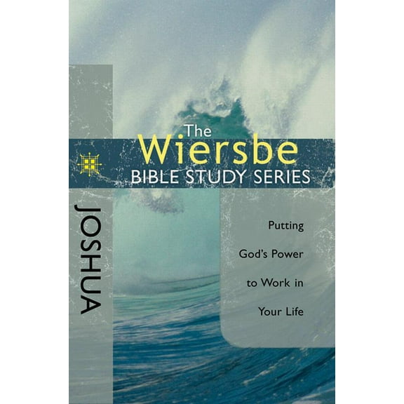 Wiersbe Bible Study Joshua: Putting God's Power to Work in Your Life, (Paperback)