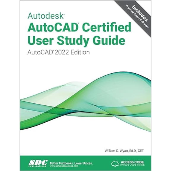 Pre-Owned Autodesk AutoCAD Certified User Study Guide (AutoCAD 2022 Edition), 9781630574543, 1630574546, Paperback,