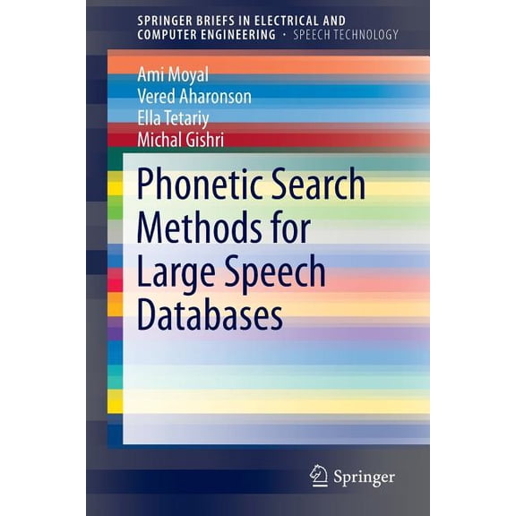 Springerbriefs in Speech Technology Phonetic Search Methods for Large Speech Databases, (Paperback)
