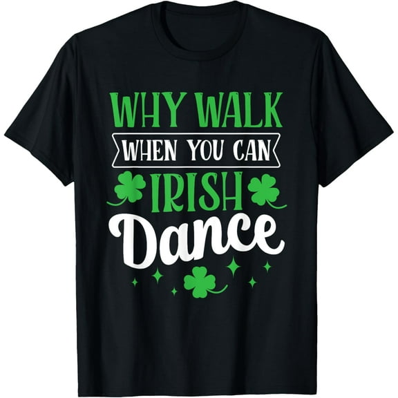 Irish Shamrocks Funny St.Patrick's Day Apparel Unisex Irish Dance Themed Novelty T-Shirt