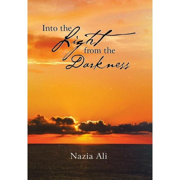 Into the Light from the Darkness (Hardcover)