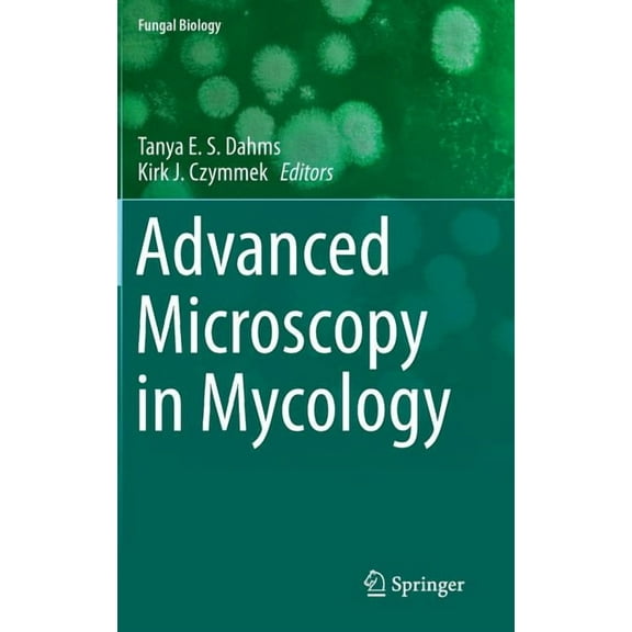 Fungal Biology Advanced Microscopy in Mycology, (Hardcover)