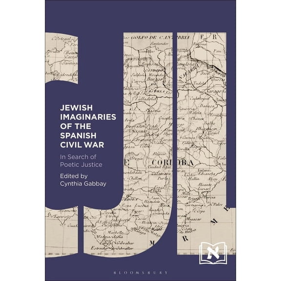 Comparative Jewish Literatures Jewish Imaginaries of the Spanish Civil War: In Search of Poetic Justice, (Paperback)
