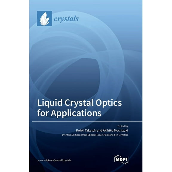 Liquid Crystal Optics for Applications, (Hardcover)