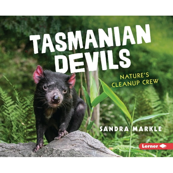 Animal Scavengers in Action Tasmanian Devils: Nature's Cleanup Crew, (Hardcover)
