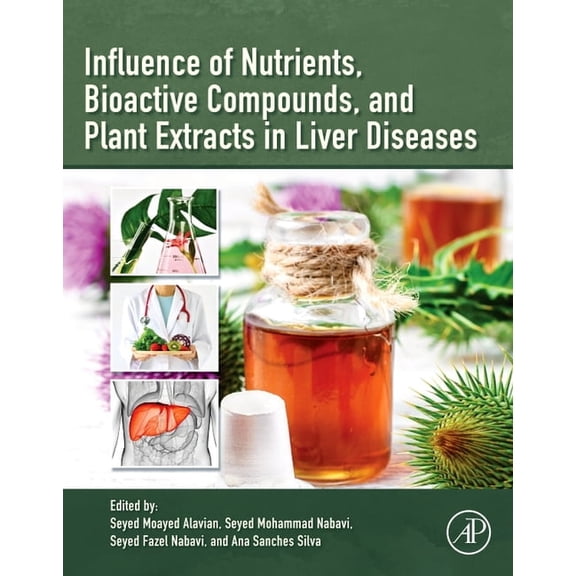 Influence of Nutrients, Bioactive Compounds, and Plant Extracts in Liver Diseases, (Paperback)